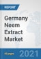 Germany Neem Extract Market: Prospects, Trends Analysis, Market Size and Forecasts up to 2027 - Product Thumbnail Image