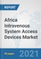 Africa Intravenous System Access Devices Market: Prospects, Trends Analysis, Market Size and Forecasts up to 2027 - Product Thumbnail Image
