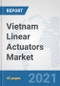 Vietnam Linear Actuators Market: Prospects, Trends Analysis, Market Size and Forecasts up to 2027 - Product Thumbnail Image