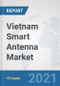 Vietnam Smart Antenna Market: Prospects, Trends Analysis, Market Size and Forecasts up to 2027 - Product Thumbnail Image