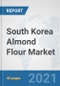 South Korea Almond Flour Market: Prospects, Trends Analysis, Market Size and Forecasts up to 2027 - Product Thumbnail Image