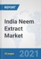 India Neem Extract Market: Prospects, Trends Analysis, Market Size and Forecasts up to 2027 - Product Thumbnail Image