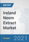 Ireland Neem Extract Market: Prospects, Trends Analysis, Market Size and Forecasts up to 2027 - Product Thumbnail Image