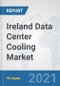 Ireland Data Center Cooling Market: Prospects, Trends Analysis, Market Size and Forecasts up to 2027 - Product Image