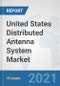United States Distributed Antenna System Market: Prospects, Trends Analysis, Market Size and Forecasts up to 2027 - Product Thumbnail Image
