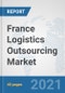 France Logistics Outsourcing Market: Prospects, Trends Analysis, Market Size and Forecasts up to 2027 - Product Thumbnail Image