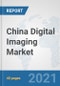 China Digital Imaging Market: Prospects, Trends Analysis, Market Size and Forecasts up to 2027 - Product Thumbnail Image