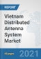 Vietnam Distributed Antenna System Market: Prospects, Trends Analysis, Market Size and Forecasts up to 2027 - Product Thumbnail Image
