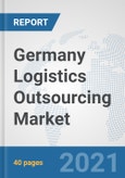Germany Logistics Outsourcing Market: Prospects, Trends Analysis, Market Size and Forecasts up to 2027- Product Image