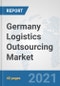 Germany Logistics Outsourcing Market: Prospects, Trends Analysis, Market Size and Forecasts up to 2027 - Product Thumbnail Image