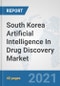 South Korea Artificial Intelligence (AI) In Drug Discovery Market: Prospects, Trends Analysis, Market Size and Forecasts up to 2027 - Product Thumbnail Image