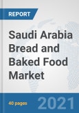 Saudi Arabia Bread and Baked Food Market: Prospects, Trends Analysis, Market Size and Forecasts up to 2027- Product Image