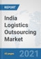 India Logistics Outsourcing Market: Prospects, Trends Analysis, Market Size and Forecasts up to 2027 - Product Thumbnail Image
