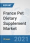 France Pet Dietary Supplement Market: Prospects, Trends Analysis, Market Size and Forecasts up to 2027 - Product Thumbnail Image