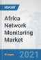 Africa Network Monitoring Market: Prospects, Trends Analysis, Market Size and Forecasts up to 2027 - Product Thumbnail Image
