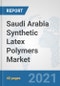 Saudi Arabia Synthetic Latex Polymers Market: Prospects, Trends Analysis, Market Size and Forecasts up to 2027 - Product Thumbnail Image