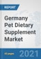 Germany Pet Dietary Supplement Market: Prospects, Trends Analysis, Market Size and Forecasts up to 2027 - Product Thumbnail Image