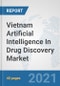 Vietnam Artificial Intelligence (AI) In Drug Discovery Market: Prospects, Trends Analysis, Market Size and Forecasts up to 2027 - Product Thumbnail Image