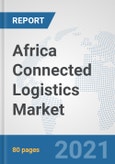 Africa Connected Logistics Market: Prospects, Trends Analysis, Market Size and Forecasts up to 2027- Product Image