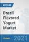 Brazil Flavored Yogurt Market: Prospects, Trends Analysis, Market Size and Forecasts up to 2027 - Product Thumbnail Image