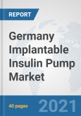 Germany Implantable Insulin Pump Market: Prospects, Trends Analysis, Market Size and Forecasts up to 2027- Product Image