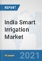 India Smart Irrigation Market: Prospects, Trends Analysis, Market Size and Forecasts up to 2027 - Product Thumbnail Image