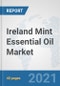 Ireland Mint Essential Oil Market: Prospects, Trends Analysis, Market Size and Forecasts up to 2027 - Product Thumbnail Image