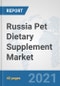 Russia Pet Dietary Supplement Market: Prospects, Trends Analysis, Market Size and Forecasts up to 2027 - Product Thumbnail Image