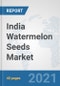 India Watermelon Seeds Market: Prospects, Trends Analysis, Market Size and Forecasts up to 2027 - Product Thumbnail Image