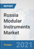 Russia Modular Instruments Market: Prospects, Trends Analysis, Market Size and Forecasts up to 2027- Product Image