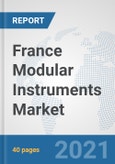 France Modular Instruments Market: Prospects, Trends Analysis, Market Size and Forecasts up to 2027- Product Image