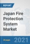 Japan Fire Protection System Market: Prospects, Trends Analysis, Market Size and Forecasts up to 2027 - Product Thumbnail Image