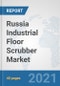 Russia Industrial Floor Scrubber Market: Prospects, Trends Analysis, Market Size and Forecasts up to 2027 - Product Thumbnail Image