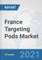 France Targeting Pods Market: Prospects, Trends Analysis, Market Size and Forecasts up to 2027 - Product Thumbnail Image