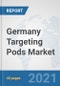Germany Targeting Pods Market: Prospects, Trends Analysis, Market Size and Forecasts up to 2027 - Product Thumbnail Image