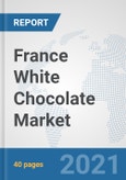 France White Chocolate Market: Prospects, Trends Analysis, Market Size and Forecasts up to 2027- Product Image