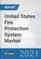 United States Fire Protection System Market: Prospects, Trends Analysis, Market Size and Forecasts up to 2027 - Product Thumbnail Image