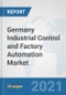 Germany Industrial Control and Factory Automation Market: Prospects, Trends Analysis, Market Size and Forecasts up to 2027 - Product Thumbnail Image