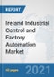 Ireland Industrial Control and Factory Automation Market: Prospects, Trends Analysis, Market Size and Forecasts up to 2027 - Product Thumbnail Image