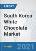 South Korea White Chocolate Market: Prospects, Trends Analysis, Market Size and Forecasts up to 2027- Product Image