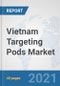 Vietnam Targeting Pods Market: Prospects, Trends Analysis, Market Size and Forecasts up to 2027 - Product Thumbnail Image