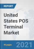 United States POS Terminal Market: Prospects, Trends Analysis, Market Size and Forecasts up to 2027- Product Image