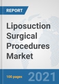 Liposuction Surgical Procedures Market: Global Industry Analysis, Trends, Market Size, and Forecasts up to 2027- Product Image