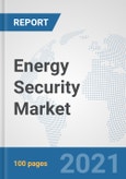 Energy Security Market: Global Industry Analysis, Trends, Market Size, and Forecasts up to 2027- Product Image