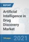 Artificial Intelligence (AI) in Drug Discovery Market: Global Industry Analysis, Trends, Market Size, and Forecasts up to 2027 - Product Image