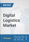 Digital Logistics Market: Global Industry Analysis, Trends, Market Size, and Forecasts up to 2027 - Product Thumbnail Image