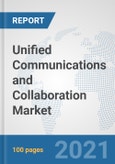 Unified Communications and Collaboration Market: Global Industry Analysis, Trends, Market Size, and Forecasts up to 2027- Product Image