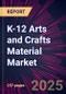 K-12 Arts and Crafts Material Market 2025-2029 - Product Thumbnail Image