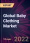 Global Baby Clothing Market 2023-2027 - Product Thumbnail Image