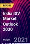 India ISV Market Outlook 2030 - Product Thumbnail Image